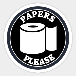 Paper please - Get your Toilet paper Sticker